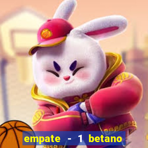empate - 1 betano o que significa