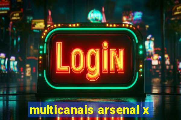 multicanais arsenal x