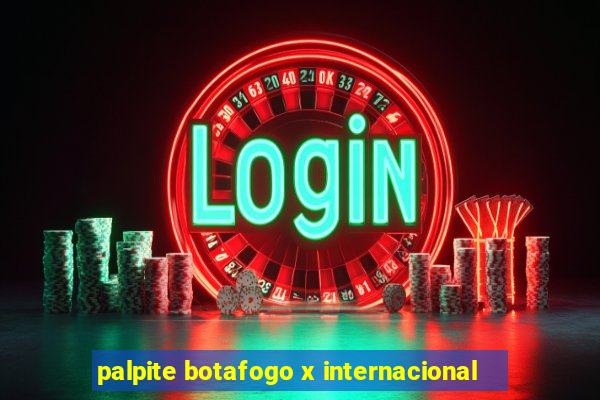 palpite botafogo x internacional