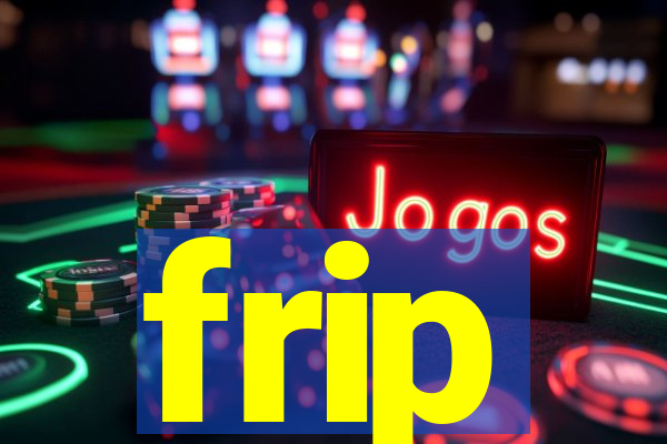 frip