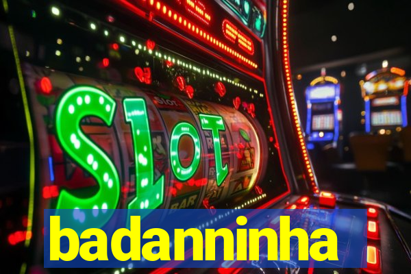 badanninha