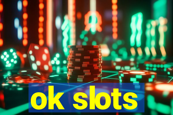 ok slots