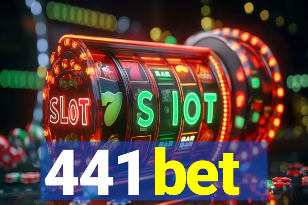 441 bet
