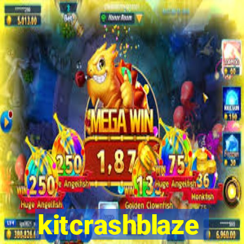kitcrashblaze