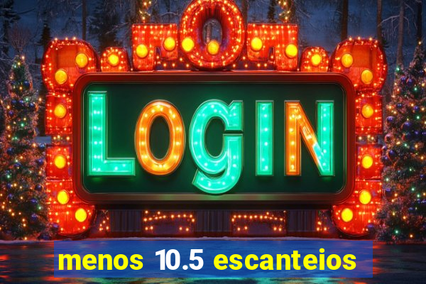 menos 10.5 escanteios
