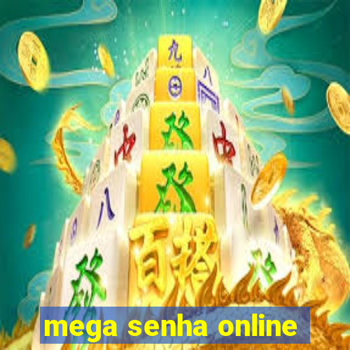 mega senha online
