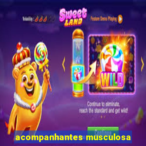 acompanhantes musculosa