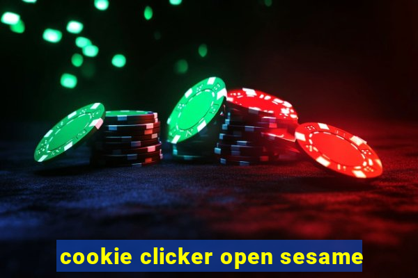 cookie clicker open sesame