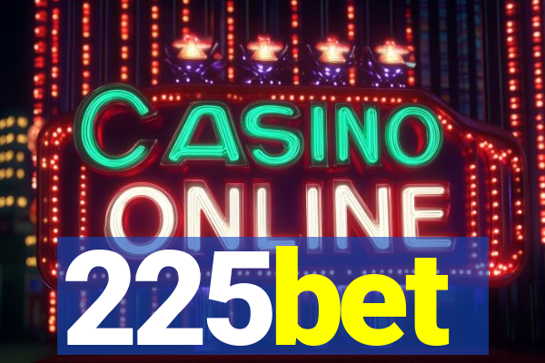 225bet