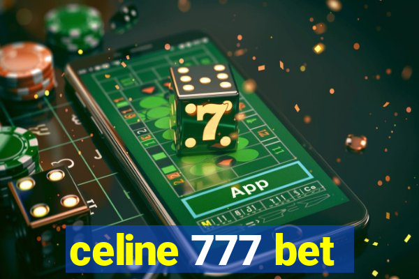 celine 777 bet