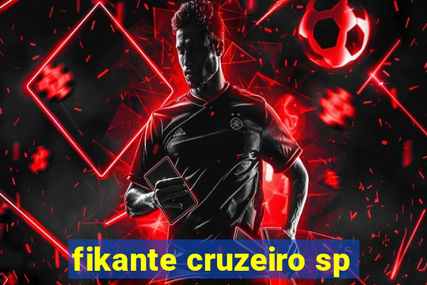 fikante cruzeiro sp