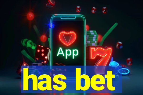 has bet