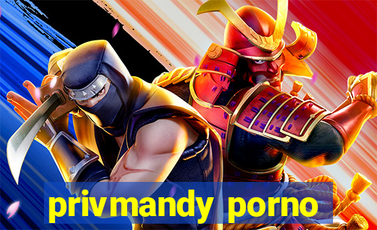 privmandy porno