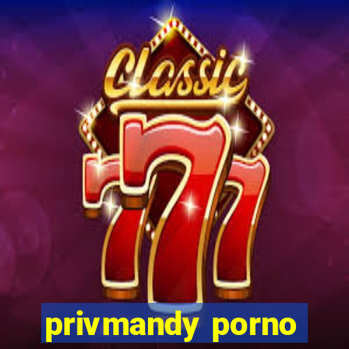 privmandy porno
