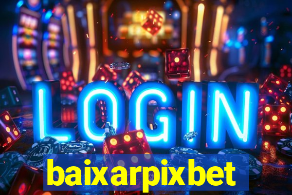 baixarpixbet