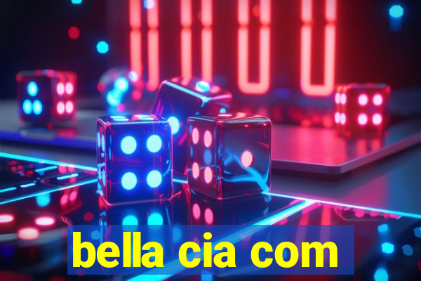 bella cia com