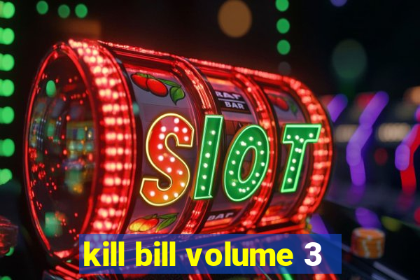 kill bill volume 3