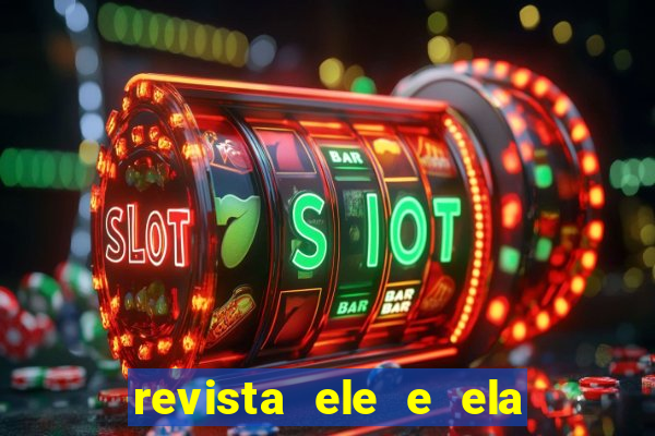 revista ele e ela cartas do forum