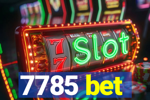 7785 bet