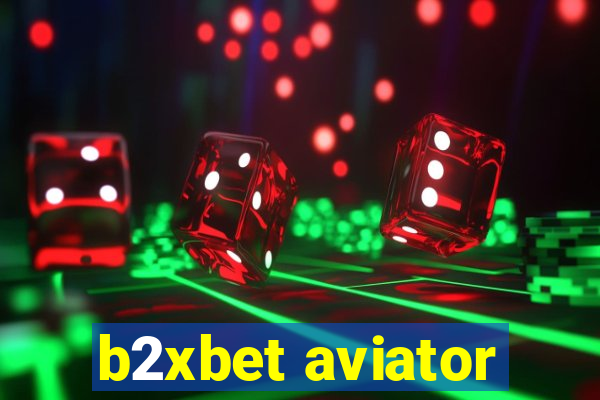 b2xbet aviator