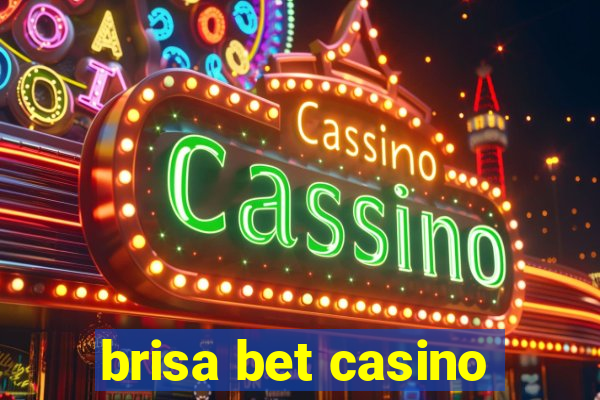brisa bet casino