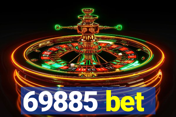 69885 bet