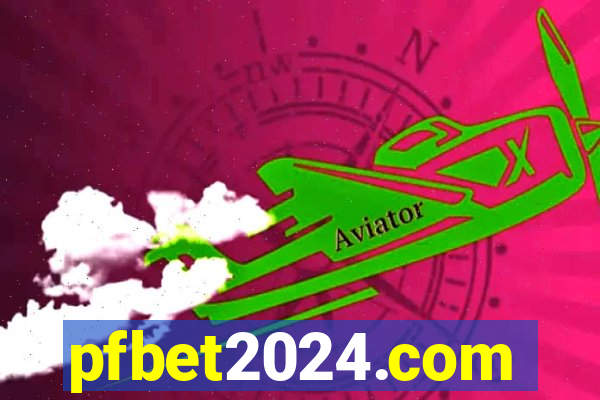 pfbet2024.com