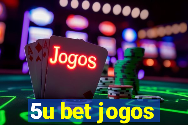 5u bet jogos