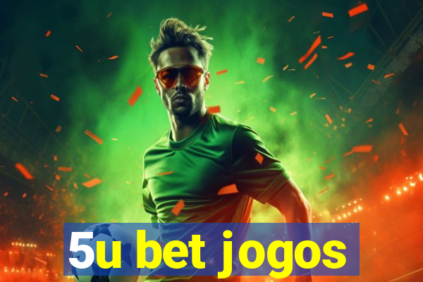 5u bet jogos