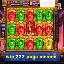 win 222 paga mesmo