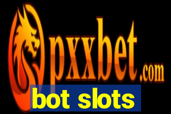 bot slots