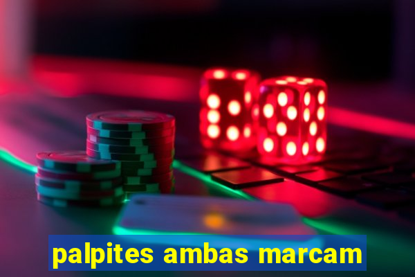 palpites ambas marcam
