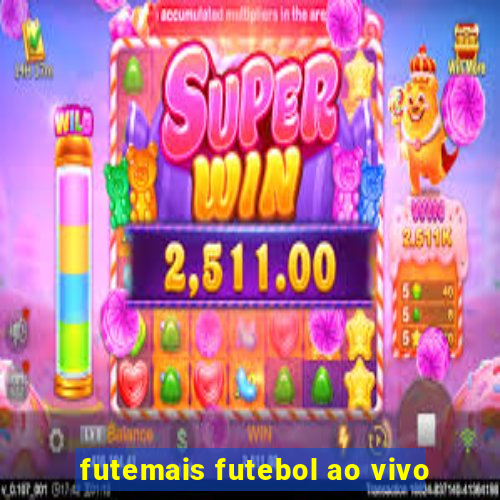 futemais futebol ao vivo