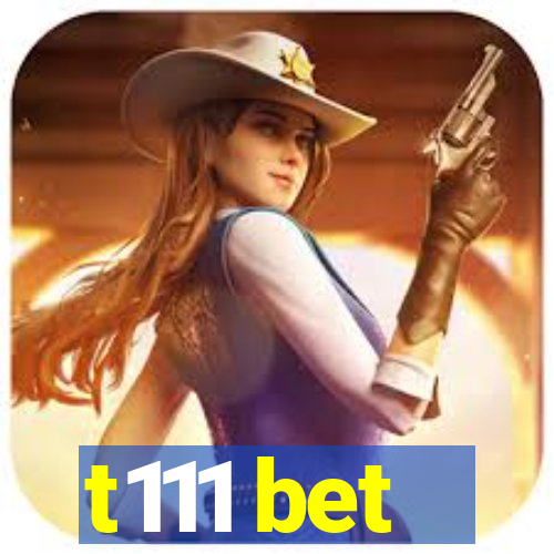 t111 bet