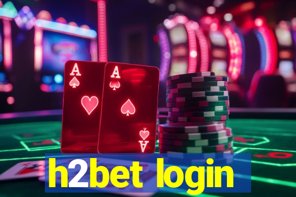 h2bet login