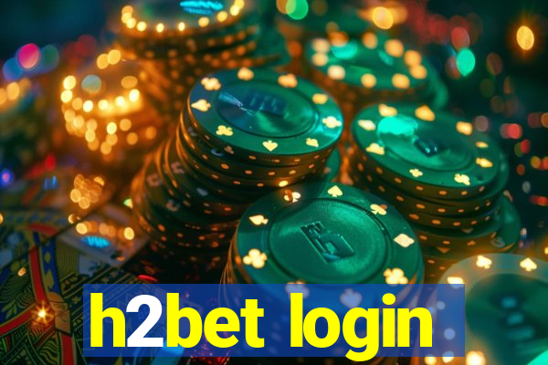 h2bet login