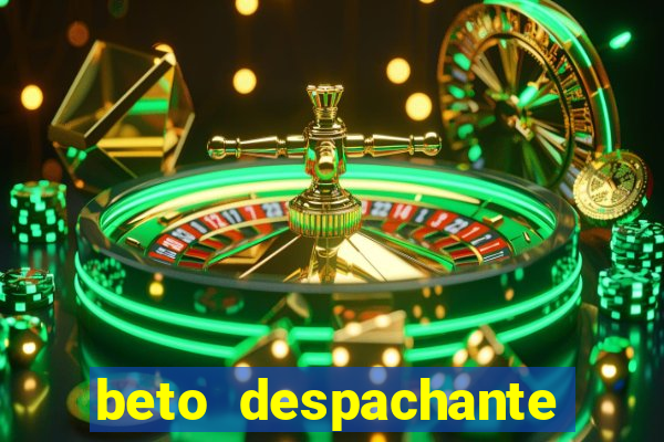 beto despachante pouso alegre