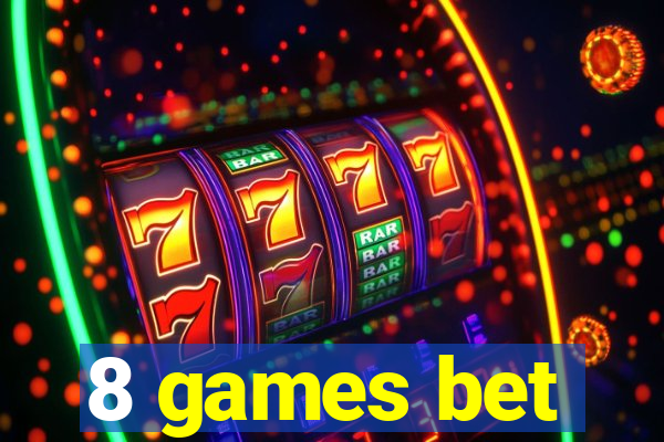 8 games bet