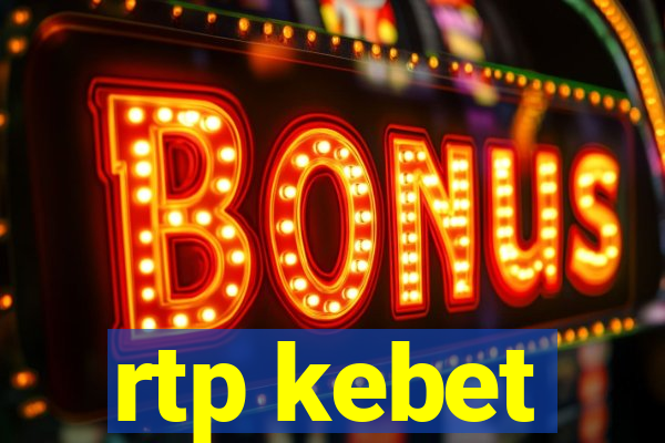 rtp kebet