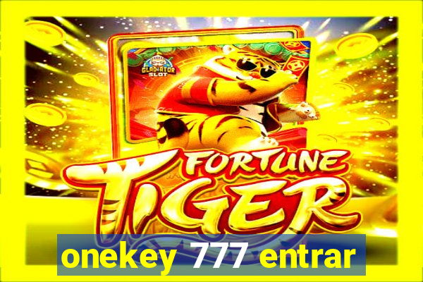 onekey 777 entrar