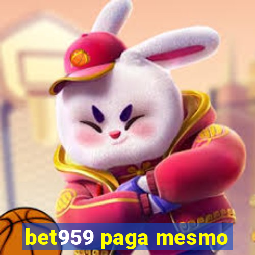 bet959 paga mesmo