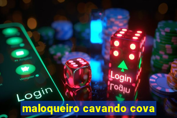 maloqueiro cavando cova