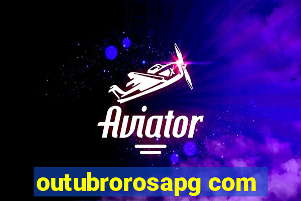 outubrorosapg com