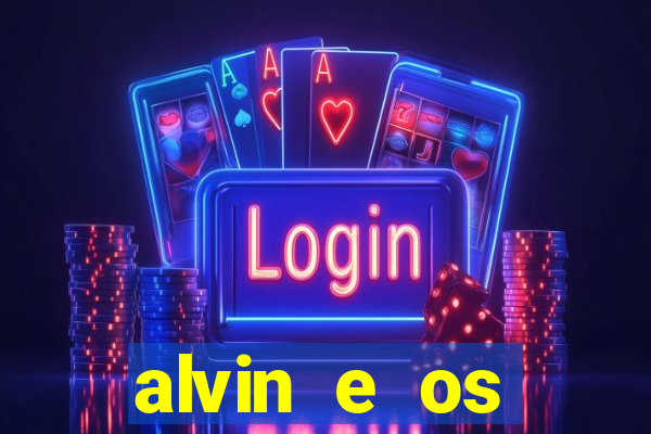 alvin e os esquilos 3 rede canais