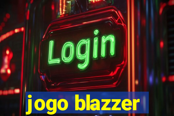 jogo blazzer