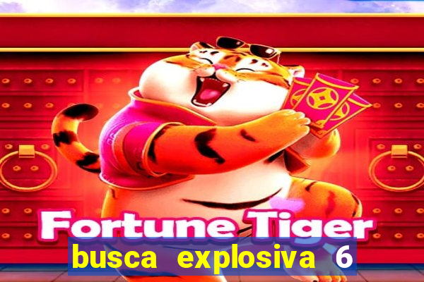 busca explosiva 6 jake carter morre