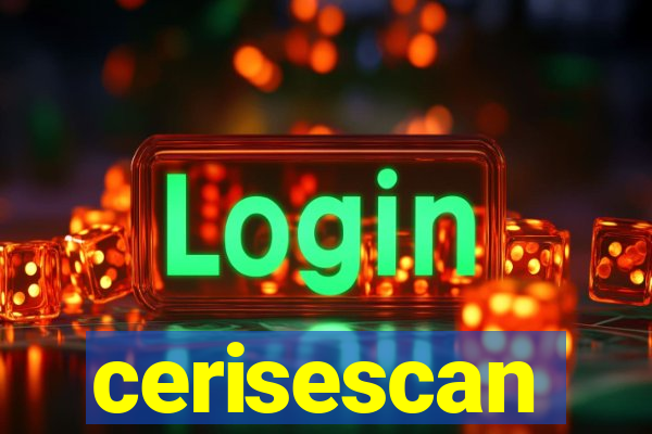 cerisescan