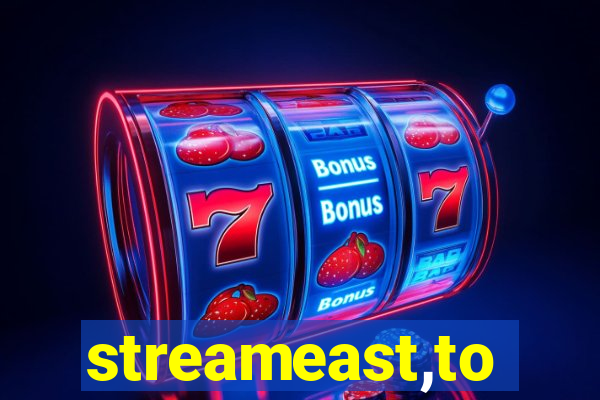 streameast,to