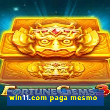 win11.com paga mesmo