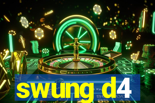 swung d4